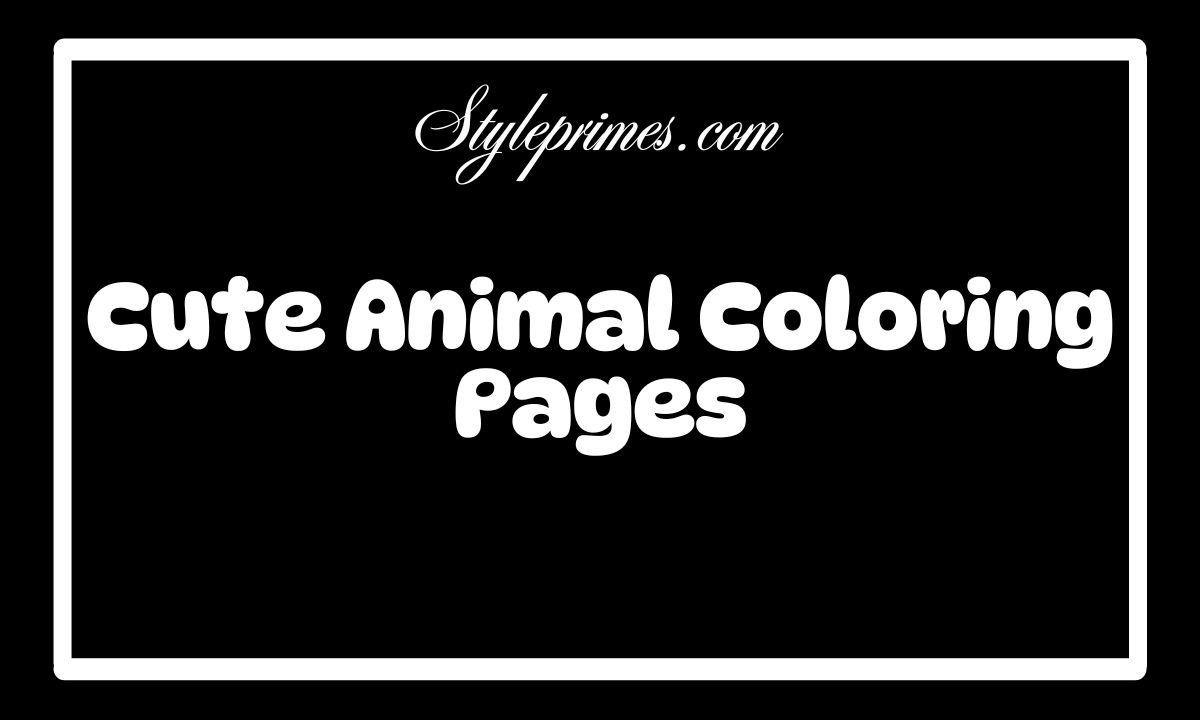 Cute Animal Coloring Pages