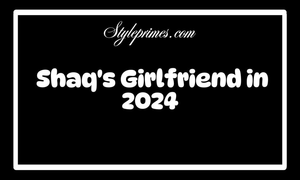 Who is Shaq's Girlfriend in 2024 Meet Annie Ilonzeh