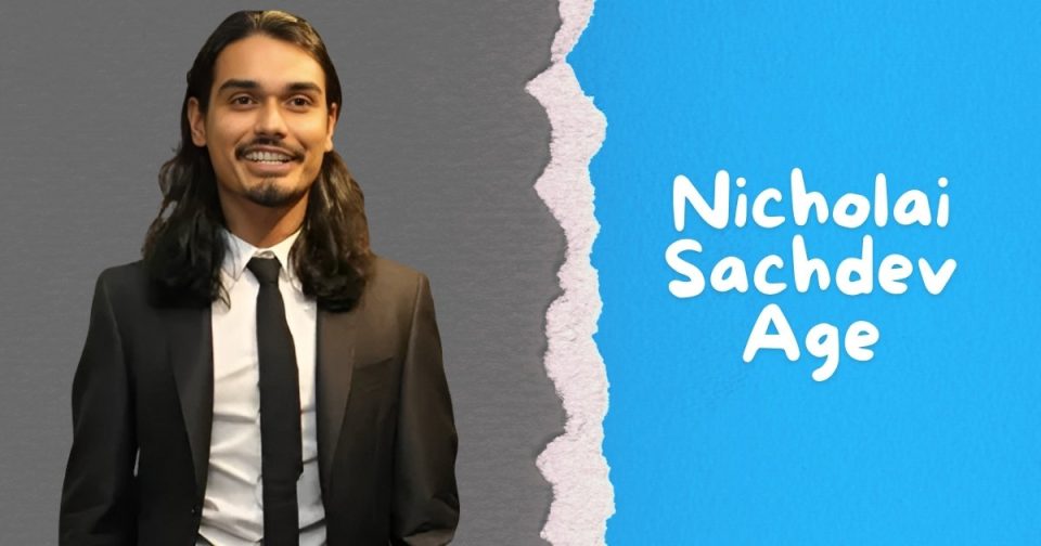 Nicholai Sachdev Age, Biography, Height, Wife, Family, Net Worth & More