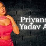 Priyanshi Yadav Age, Biography, Height, Boyfriend, Career, Net Worth & More