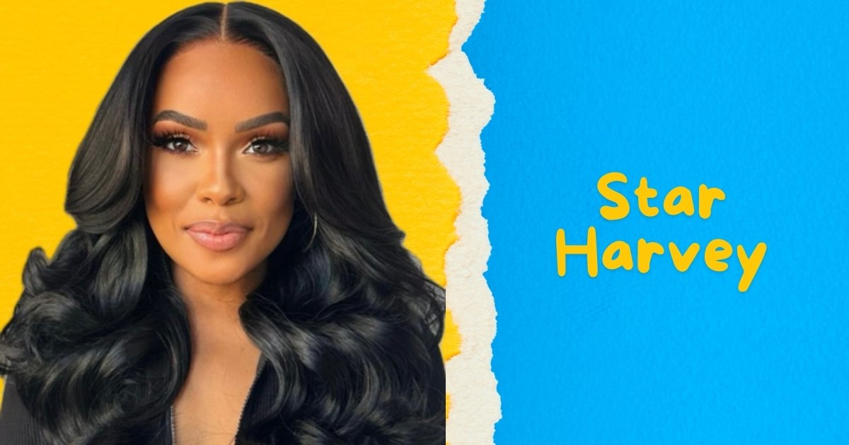 Who Is Star Harvey? Biography, Age, Wiki, Husband and Net Worth