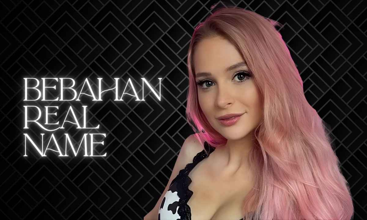 Bebahan Real Name: Age, Height, Net Worth Nationality, Boyfriend & More