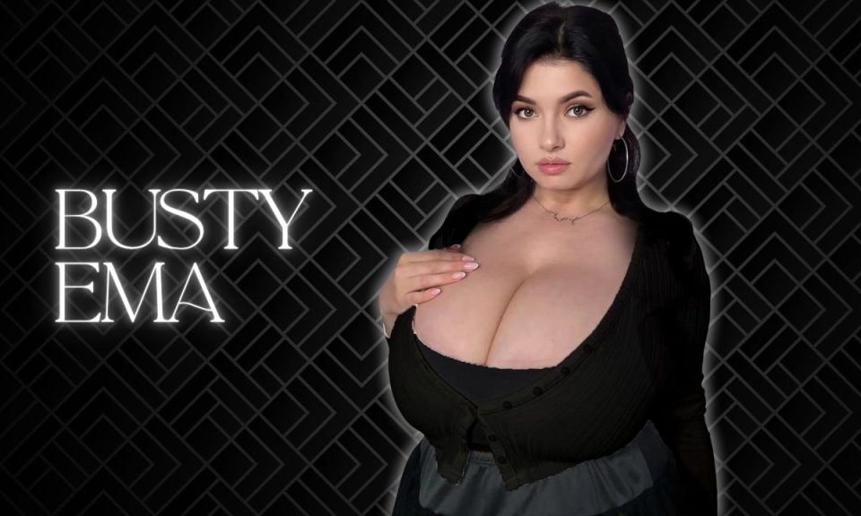 Busty Ema Biography