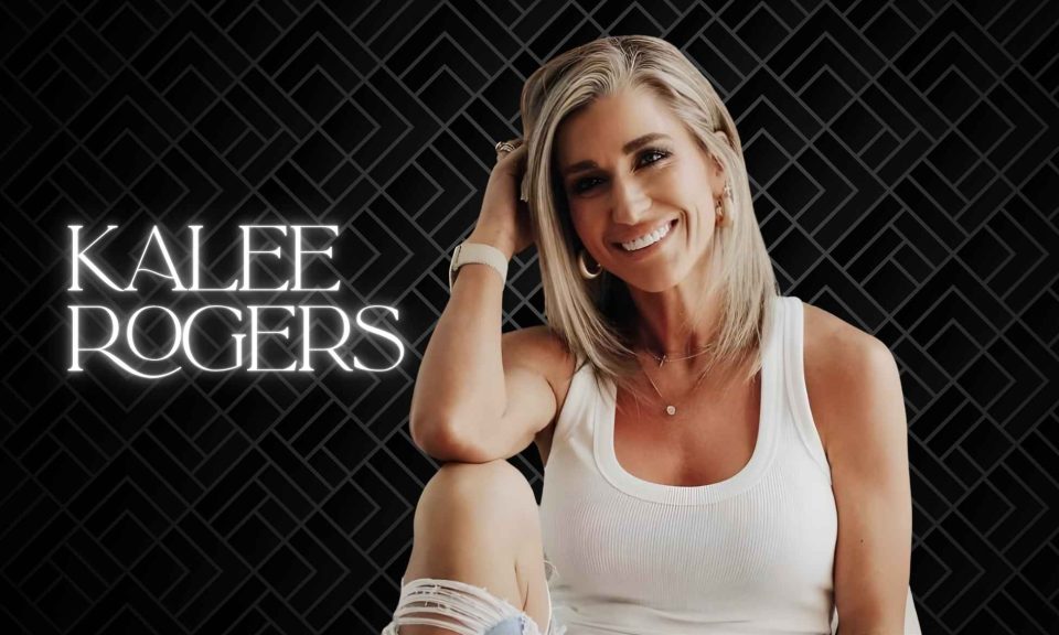 Kalee Rogers Net Worth Personal Life, Career, Husband, Age, Height, More